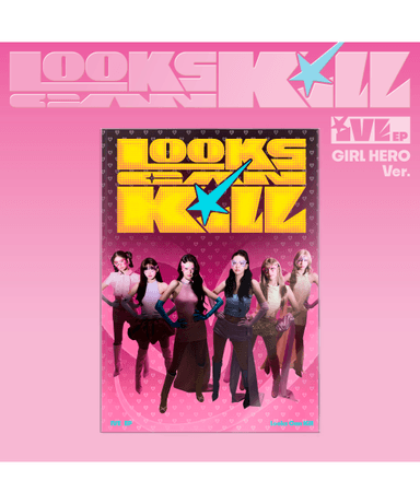 IVE - IVE EP [Looks Can Kill] (GIRL HERO ver.)