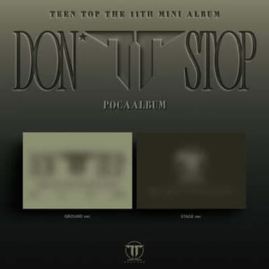 TEEN TOP - 11th Mini Album : DON’T STOP [POCAALBUM][1 of 2 types sent randomly]