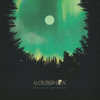 Huckleberry Finn - 6th Album: Aurora People