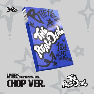 B THE HOOD - 1st Mini Album ‘THE REAL DEAL’ [CHOP VER.]