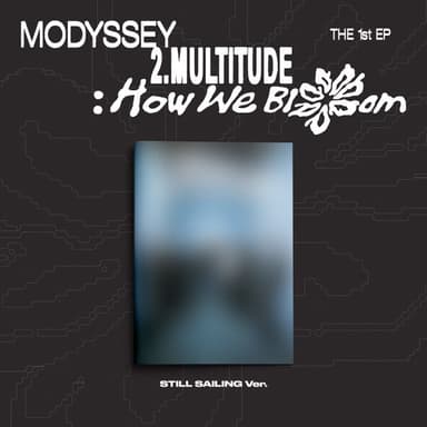 MODYSSEY - 1st Mini Album [2.Multitude: How We Bloom] (STILL SAILING Ver.)